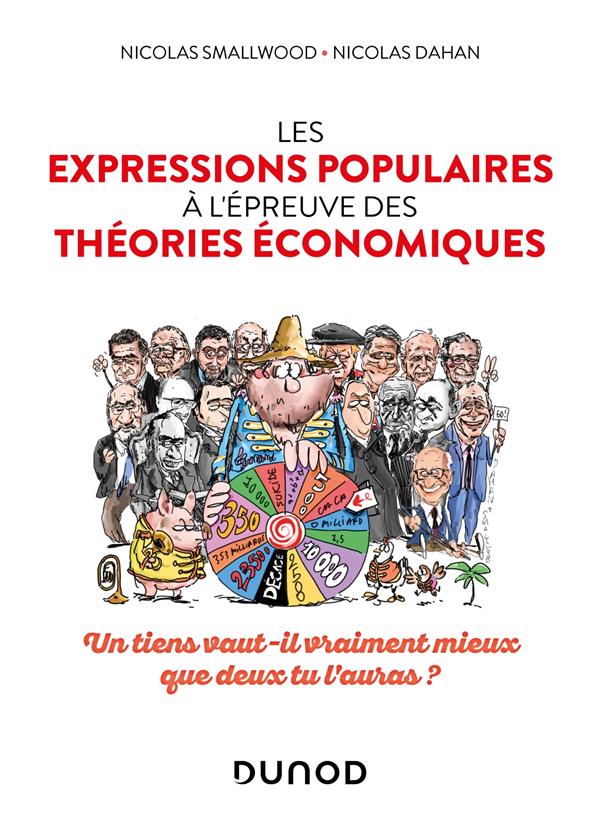 Les expressions populaires à l'épreuve des théories économiques. Un tiens vaut-il vraiment mieux que