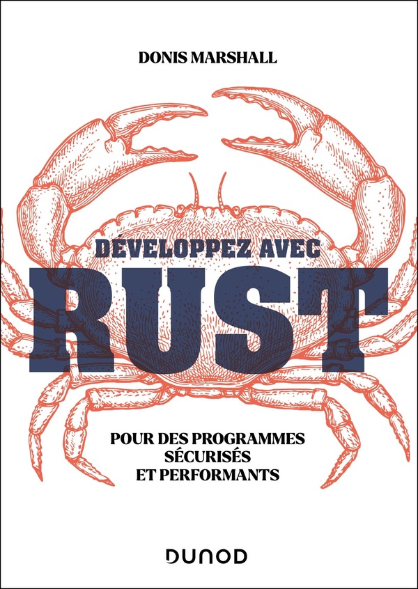 Développez avec Rust. Pour des programmes sécurisés et performants