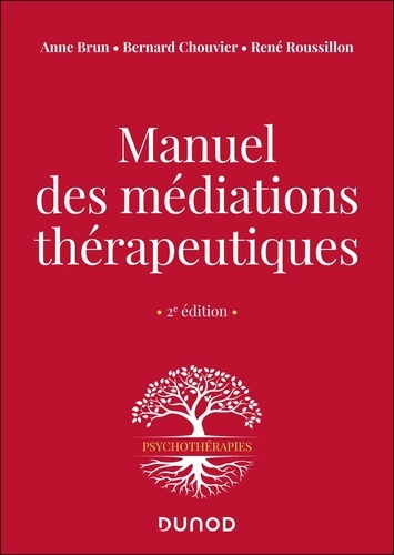 Manuel des médiations thérapeutiques. 2e édition