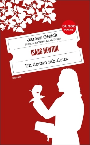 Isaac Newton. Un destin fabuleux