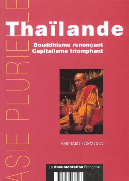 Thaïlande. Bouddhisme renonçant, capitalisme triomphant