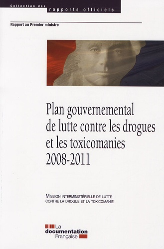 Plan gouvernemental de lutte contre les drogues et les toxicomanies 2008-2011