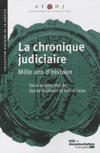 La chronique judiciaire mille ans d'histoire
