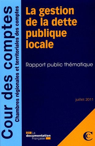 La gestion de la dette publique locale. Rapport public thématique