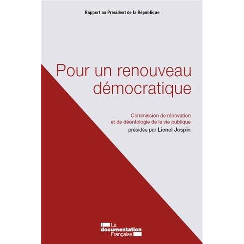 Pour un renouveau démocratique. Commision de rénovation et de déontologie de la vie publique