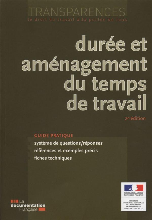 Durée et aménagement du temps de travail . 2e édition