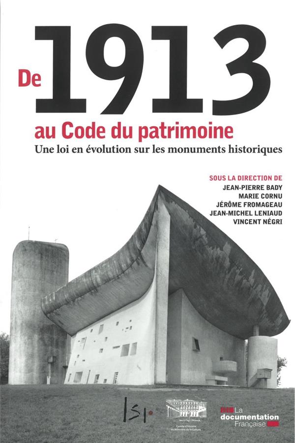 De 1913 au Code du patrimoine. Une loi en évolution sur les monuments historiques