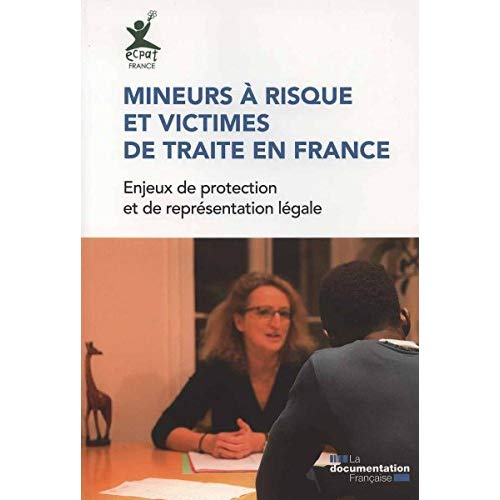 Mineurs à risque et victimes de traite en France. Enjeux de protection et de représentation légale