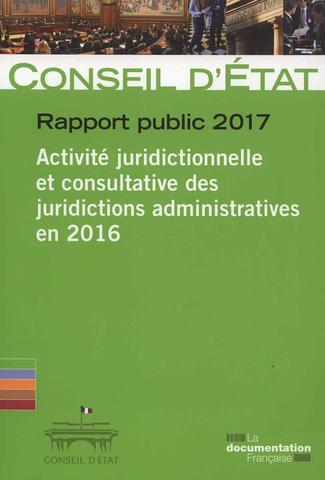 Activité juridictionnelle et consultative des juridictions administratives en 2016. Rapport public