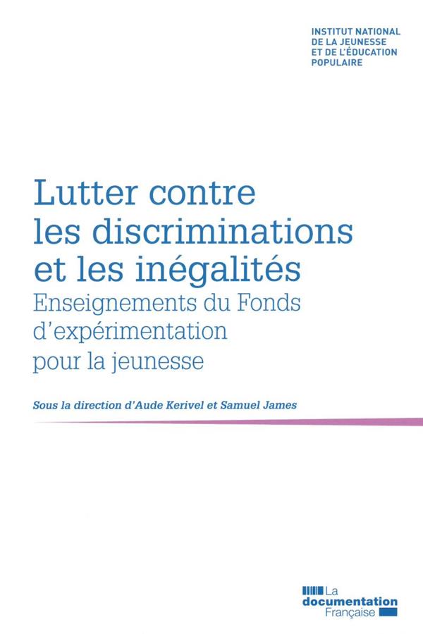 Lutter contre les discriminations et les inégalités. Enseignements du Fonds d’expérimentation pour l