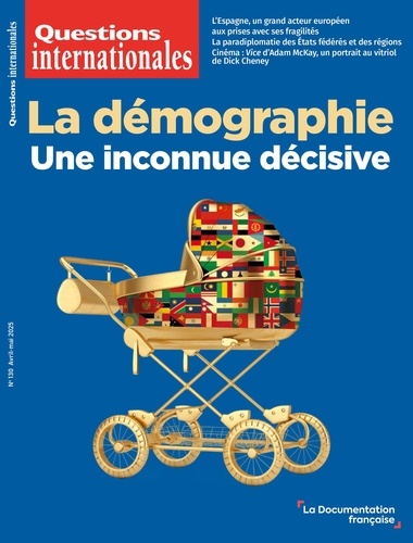 Questions internationales N° 130, avril-mai 2025 : La démographie : une inconnue décisive