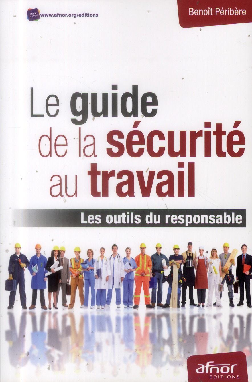 LE GUIDE DE LA SECURITE AU TRAVAIL