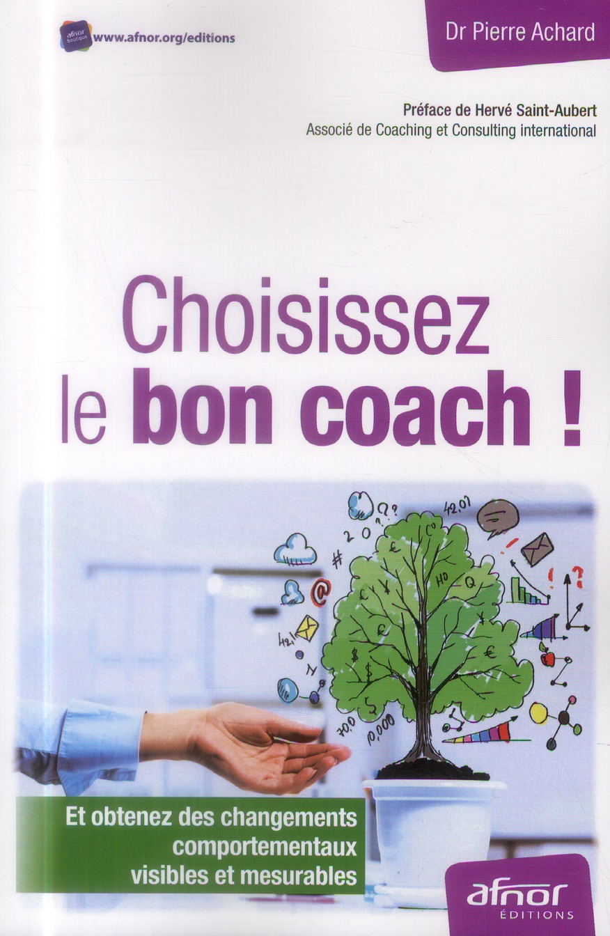 Choisissez le bon coach / Et obtenez des changements comportementaux visibles et mesurables