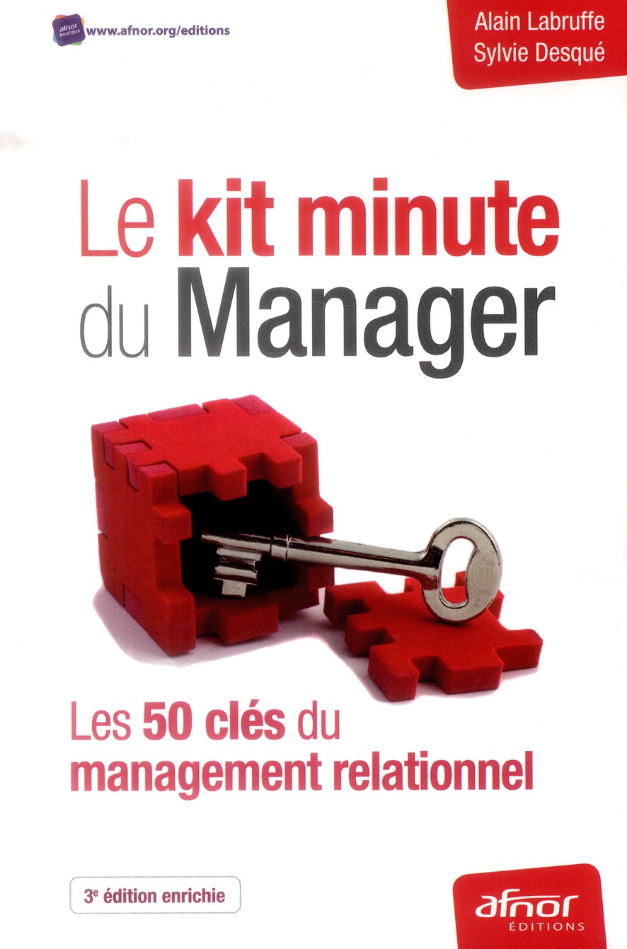 Le kit minute du Manager/Les 50 clés du management relationnel