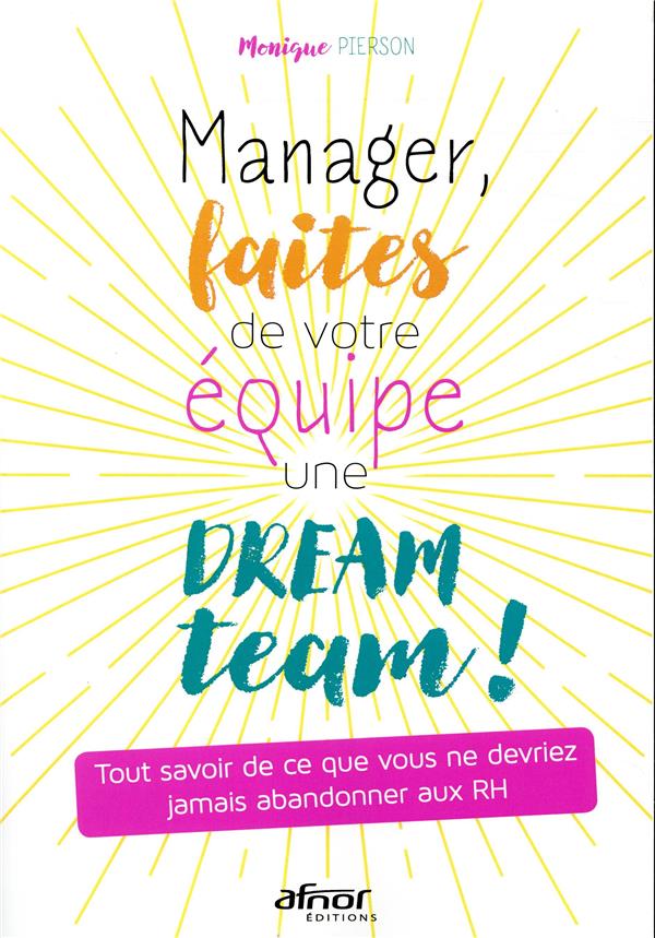 Manager, faites de votre équipe une dream team!