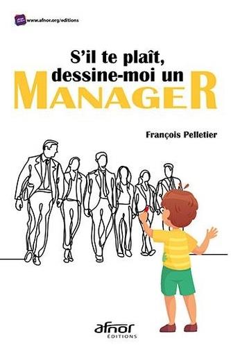 S'il te plaît, dessine moi un manager