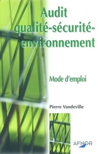 Audit qualité-sécurité-environnement / Mode d'emploi