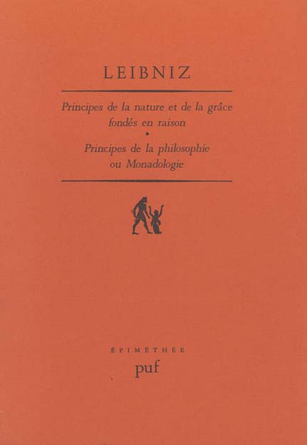 Principes de la nature et de la grâce fondés en raison. Principes de la philosophie ou monadologie