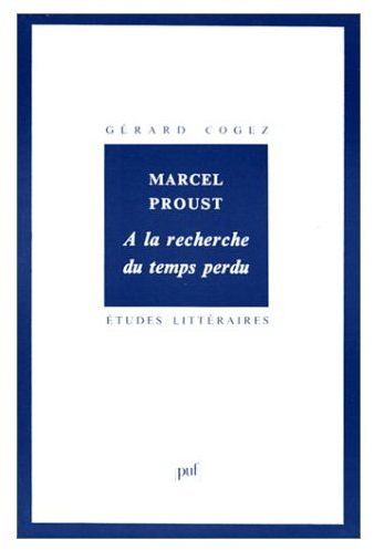 MARCEL PROUST. A la recherche du temps perdu