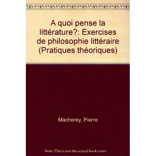 À quoi pense la littérature ? Exercices de philosophie littéraire