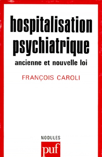 HOSPITALISATION PSYCHIATRIQUE. Ancienne et nouvelle loi
