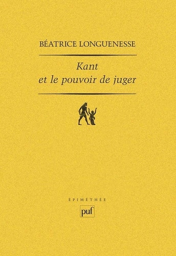 Kant et le pouvoir de juger. Sensibilité et discursivité dans l'Analytique transcendantale de la Cri