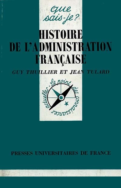 Histoire de l'administration française. 2e édition