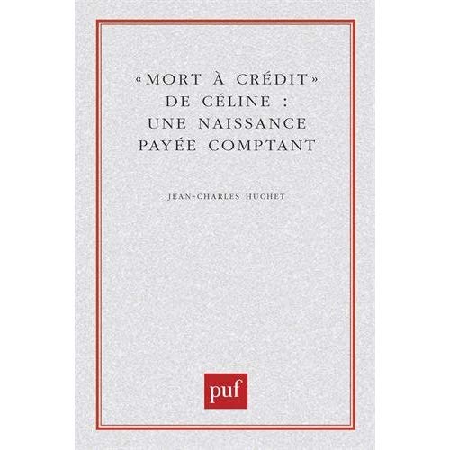 MORT A CREDIT DE CELINE. Une naissance payée comptant