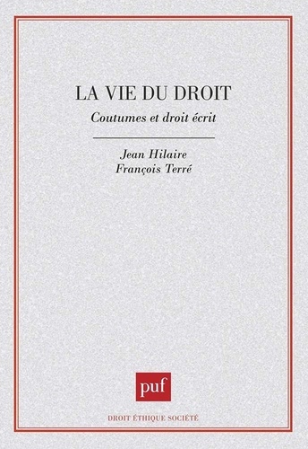 La vie du droit. Coutumes et droit écrit