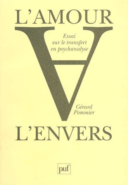 L'AMOUR A L'ENVERS. Essai sur le transfert en psychanalyse
