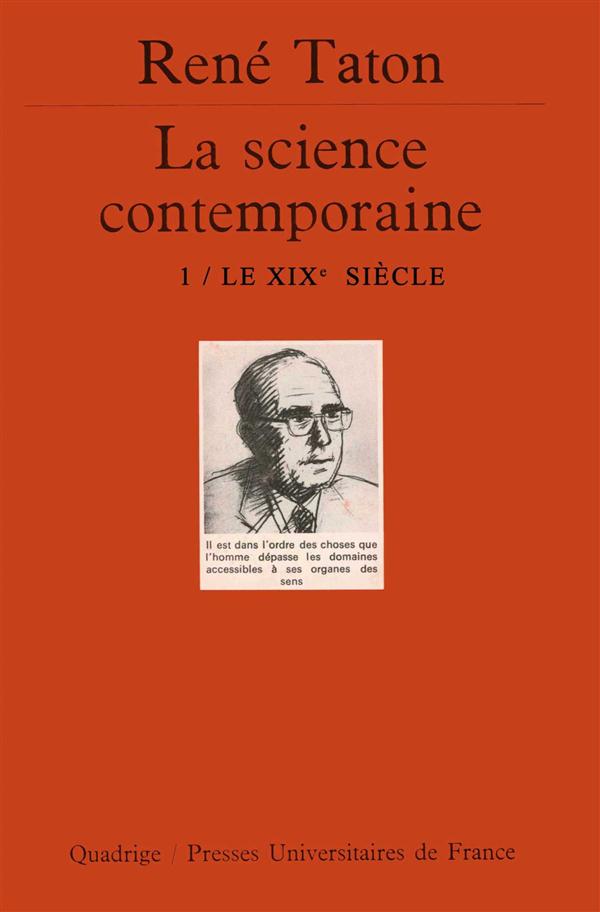 La science contemporaine. Tome 1, le XIXème siècle