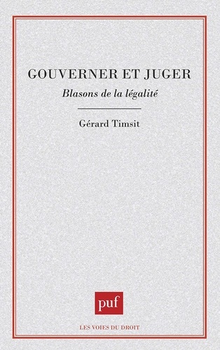GOUVERNER OU JUGER. Blasons de la légalité