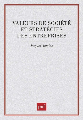 Valeurs de société et stratégies des entreprises. Essai de prospective