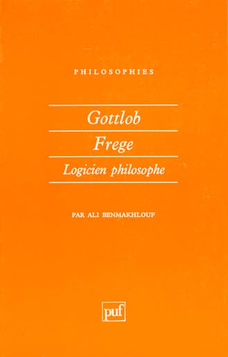 Gottlob Frege, logicien, philosophe
