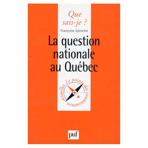 LA QUESTION NATIONALE AU QUEBEC. 1ère édition