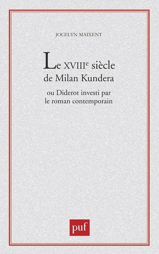Le XVIIIe siècle de Milan Kundera ou Diderot investi par le roman contemporain