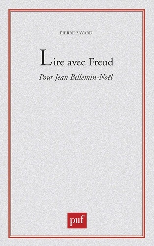 Lire avec Freud. Pour Jean-Noël Bellemin-Noël