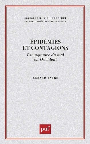 EPIDEMIES ET CONTAGIONS. L'imaginaire du mal en occident