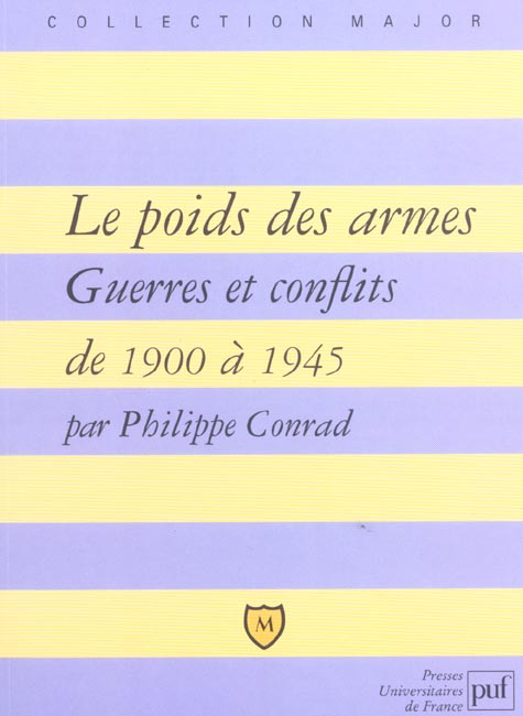 Le poids des armes. Guerres et conflits de 1900 à 1945