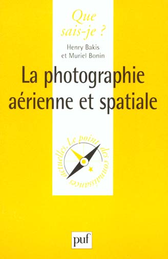 LA PHOTOGRAPHIE AERIENNE ET SPATIALE. Apport de l'image numérique