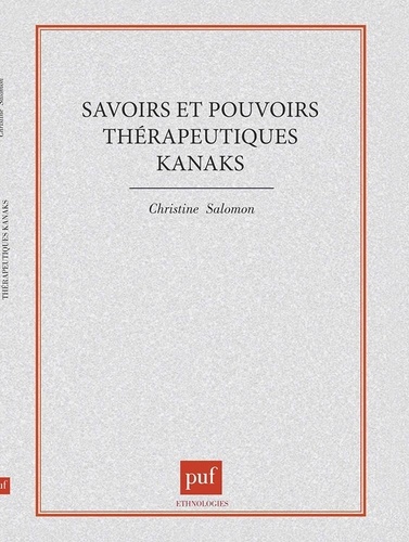 Savoirs et pouvoirs thérapeutiques kanaks