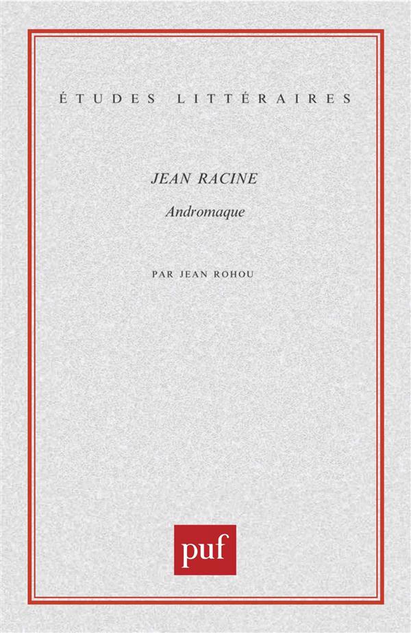 Andromaque, Jean Racine