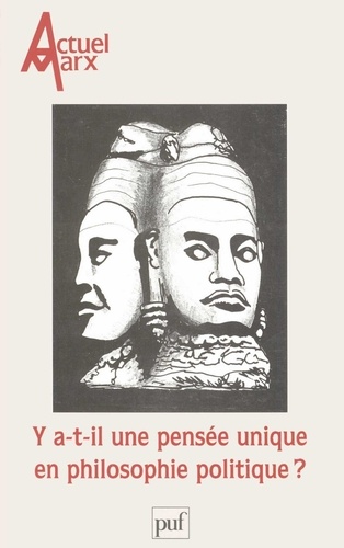 Actuel Marx N° 28, deuxième semestre 2000 : Y a-t-il une pensée unique en philosophie politique ?