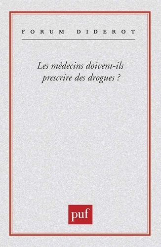 Les médecins doivent-ils prescrire des drogues ?