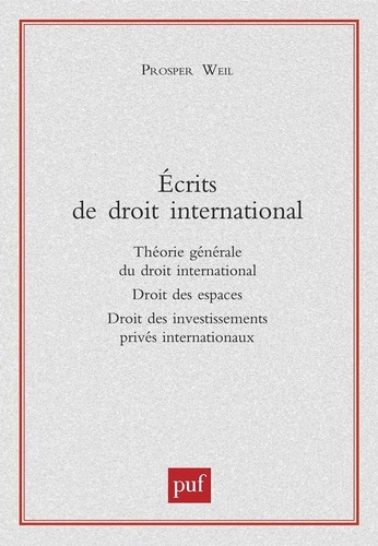 Ecrits de droit international. Théorie générale du droit international, Droit des espaces, Droit des
