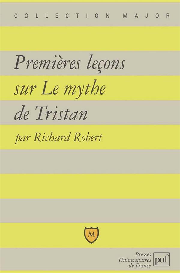 Premières leçons sur Le mythe de Tristan