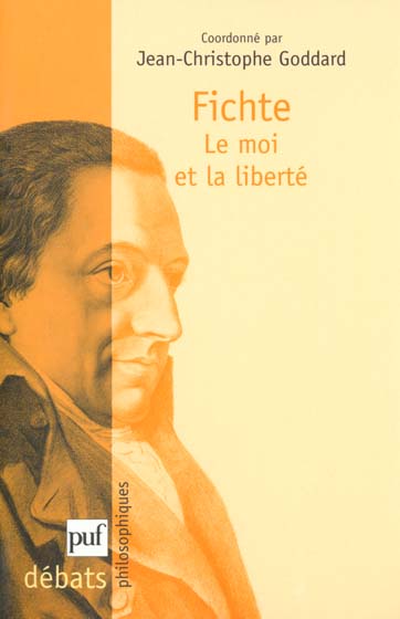 Fichte : le moi et la liberté