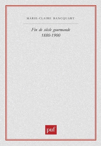 Fin de siècle gourmande 1880-1900