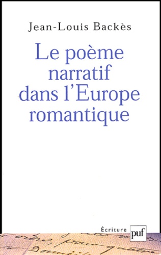 Le poème narratif dans l'Europe romantique