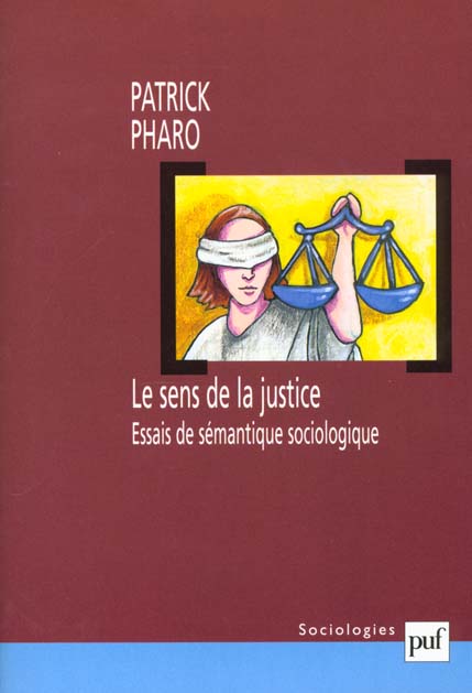 Le sens de la justice. Essais de sémantique sociologique